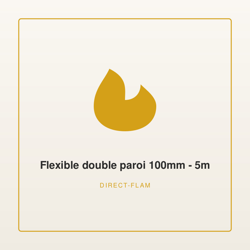 Flexible double paroi 100mm - 5m | Direct-Flam